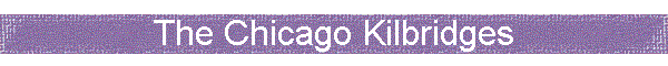 The Chicago Kilbridges